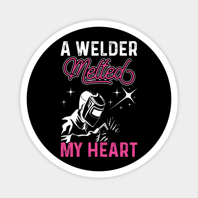 A Welder Melted My Heart T Shirt For Women Men T-Shirt Magnet by Xamgi